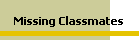 Missing Classmates
